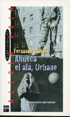 Seller image for Ahueca el ala, Urbano! for sale by La Librera, Iberoamerikan. Buchhandlung