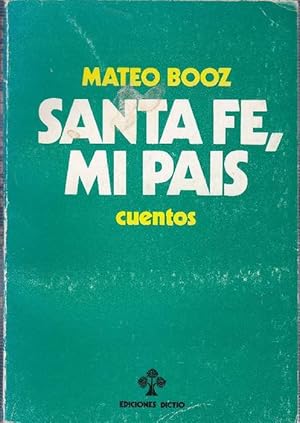 Seller image for Santa Fe, mi pas. Cuentos. for sale by La Librera, Iberoamerikan. Buchhandlung
