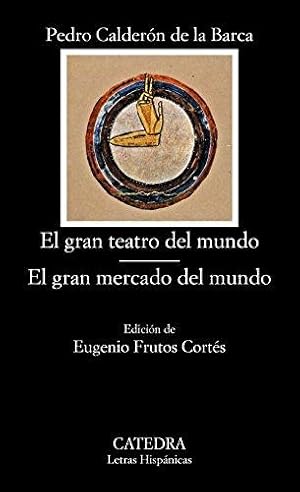 Gran teatro del mundo, El - Gran mercado del miedo, El. Ed. Eugenio Frutos Cortés.