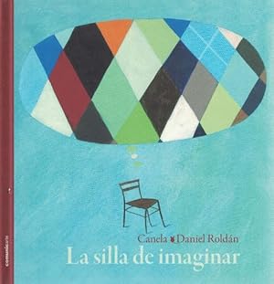 Imagen del vendedor de La silla de imaginar. Edad: 5+. a la venta por La Librera, Iberoamerikan. Buchhandlung