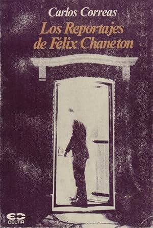 Reportajes de Félix Chaneton, Los. [PRIMERA EDICIÓN!] Prólogo de Juan Manuel Levinas.