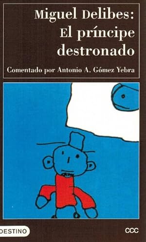 Seller image for Prncipe destronado, El. Comentado por Antonio A. Gmez Yebra. for sale by La Librera, Iberoamerikan. Buchhandlung
