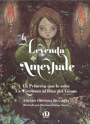 Imagen del vendedor de Leyenda de Ameyhale, La. La princesa que le rob la escritura al Dios del Viento. Edad: 9+. a la venta por La Librera, Iberoamerikan. Buchhandlung