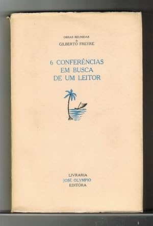 Immagine del venditore per 6 conferncias em busca de um leitor. (Obras Reunidas de Gilberto Freye). venduto da La Librera, Iberoamerikan. Buchhandlung