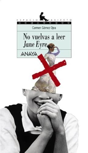 Imagen del vendedor de No vuelvas a leer Jane Eyre. a la venta por La Librera, Iberoamerikan. Buchhandlung