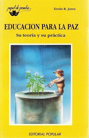 Imagen del vendedor de Educacin para la Paz. Su teora y su prctica. a la venta por La Librera, Iberoamerikan. Buchhandlung