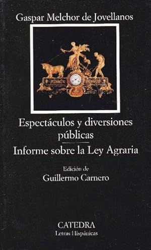 Espectáculos y diversiones públicas. Informe sobre la Ley Agraria. Ed. Guillermo Carnero.