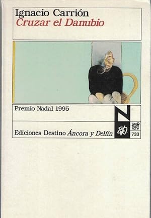 Imagen del vendedor de Cruzar el Danubio. (Premio Nadal 1995). a la venta por La Librería, Iberoamerikan. Buchhandlung