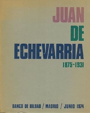 Seller image for Juan de Echevarria (1875-1931). Catlogo Exposicin Madrid Junio 1974. for sale by La Librera, Iberoamerikan. Buchhandlung