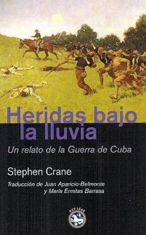 Imagen del vendedor de Heridas bajo la lluvia. Un relato de la Guerra de Cuba.Ttulo original: Wounds in the rain. Traduccin de Juan Aparicio- Belmonte y Mara Ermitas Barrasa. a la venta por La Librera, Iberoamerikan. Buchhandlung