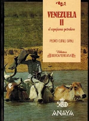 Venezuela II. El espejismo petrolero.