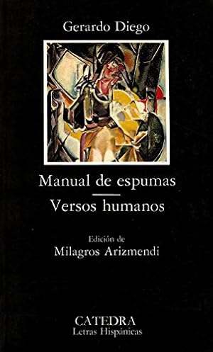 Bild des Verkufers fr Manual de espumas; Versos humanos. Ed. Milagros Arizmendi. zum Verkauf von La Librera, Iberoamerikan. Buchhandlung