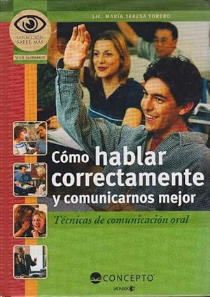 Seller image for Cmo hablar correctamente y comunicarnos mejor. Tcnicas de comunicacin oral. for sale by La Librera, Iberoamerikan. Buchhandlung