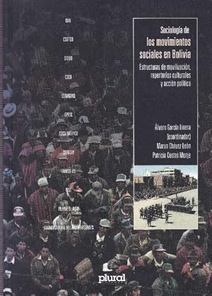 Sociología de los movimientos sociales en Bolivia. Estructuras de movilización, repertorios cultu...