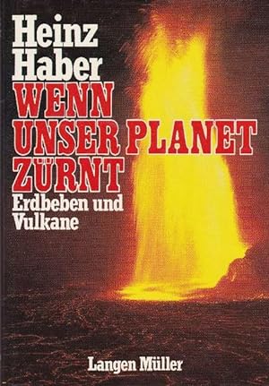 Image du vendeur pour Wenn unser Planet zrnt. Erdbeben und Vulkane. mis en vente par La Librera, Iberoamerikan. Buchhandlung