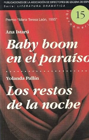 Immagine del venditore per Baby Boom en el paraso/Los restos de la noche. Premio Mara Teresa Len, 1995. Artculos de Ana Diosdado, Guillermo Heras y Juan Antonio Hormign. venduto da La Librera, Iberoamerikan. Buchhandlung