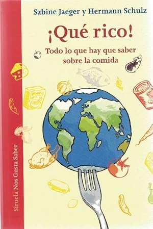 Image du vendeur pour Qu rico! Todon lo que hay que saber sobre la comida. Prefacio de Jean Ziegler. Traduccin: Mara Condor. Ilustraciones de Jrg Mhle. mis en vente par La Librera, Iberoamerikan. Buchhandlung