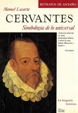 Seller image for Cervantes. Simbologa de lo universal. La biografa histrica. for sale by La Librera, Iberoamerikan. Buchhandlung