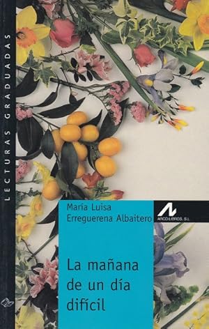 Imagen del vendedor de Maana de un da difcil, La. (Nivel 1). a la venta por La Librera, Iberoamerikan. Buchhandlung