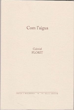 Imagen del vendedor de Com l'aigua. (Poesia). a la venta por La Librera, Iberoamerikan. Buchhandlung