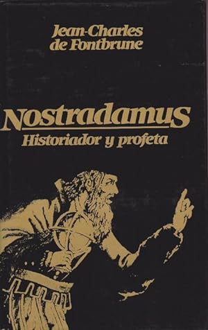 Seller image for Nostradamus. Historiador y profeta. Traduccin del francs por Manuel Serrat Crespo. for sale by La Librera, Iberoamerikan. Buchhandlung