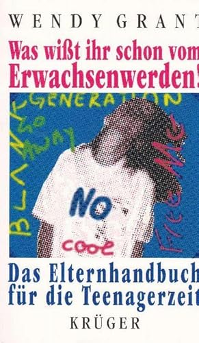 Image du vendeur pour Was wit ihr schon vom Erwachsenwerden! Das Elternhandbuch fr die Teenagerzeit. Aus dem Englischen von Bettina Mnch. mis en vente par La Librera, Iberoamerikan. Buchhandlung