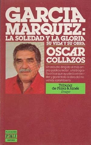 Bild des Verkufers fr Garca Mrquez: La soledad y la gloria. Su vida y su obra. zum Verkauf von La Librera, Iberoamerikan. Buchhandlung