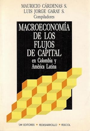 Bild des Verkufers fr Macroeconoma de los flujos de capital en Colombia y Amrica Latina. zum Verkauf von La Librera, Iberoamerikan. Buchhandlung