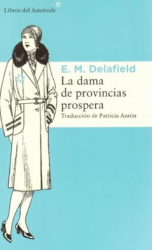 Seller image for Dama de provincias prospera, La. Ttulo original: The Provincial Lady Goes Further. Traduccin de Patricia Antn. for sale by La Librera, Iberoamerikan. Buchhandlung