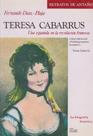 Imagen del vendedor de Teresa Cabarrus. Un espaola en la revolucin francesa. a la venta por La Librera, Iberoamerikan. Buchhandlung