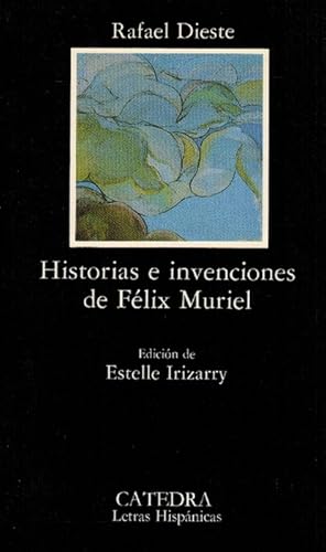 Bild des Verkufers fr Historias e invenciones de Flix Muriel. Ed. Estella Irizarry. zum Verkauf von La Librera, Iberoamerikan. Buchhandlung