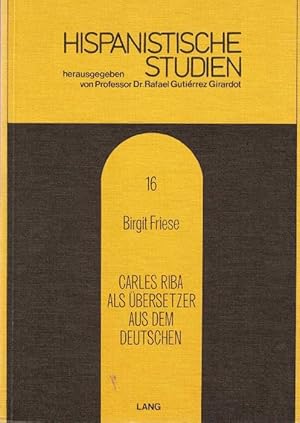 Imagen del vendedor de Carles Riba als bersetzer aus dem Deutschen. Herausgegeben von Professor Dr. Rafael Gutirrez Girardot. a la venta por La Librera, Iberoamerikan. Buchhandlung