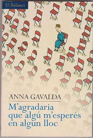 Imagen del vendedor de M'agradaria que alg m'espers en algun lloc. (Relats). Traducci d'Anna Casassas. a la venta por La Librera, Iberoamerikan. Buchhandlung