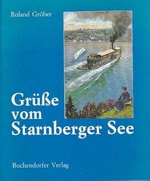 Seller image for Gre vom Starnberger See. for sale by La Librera, Iberoamerikan. Buchhandlung