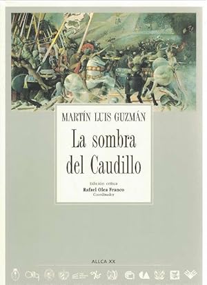 Imagen del vendedor de Sombra del Caudillo, La. Edicin crtica. a la venta por La Librera, Iberoamerikan. Buchhandlung