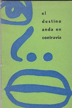 Seller image for Destino anda en contrava. Diez crnicas del pueblo colombiano y dos cuentos de violencia. for sale by La Librera, Iberoamerikan. Buchhandlung