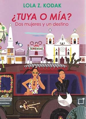 Tuya o mía? Dos mujeres y un destino.