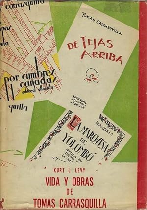 Vida y obras de Tomás Carrasquilla. Genitor del regionalismo en la literatura hispano-americana. ...