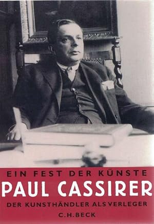 Bild des Verkufers fr Fest der Knste, Ein. Paul Cassirer. Der Kunsthndler als Verleger. Mit 156 Abbildungen, davon 50 in Farbe. zum Verkauf von La Librera, Iberoamerikan. Buchhandlung