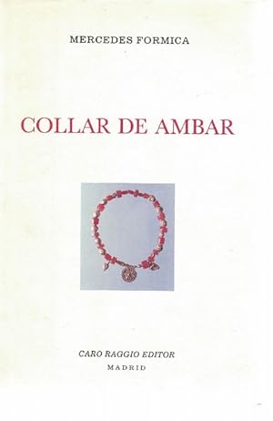 Seller image for Collar de mbar. Prlogo de Pablo Castellano. for sale by La Librera, Iberoamerikan. Buchhandlung