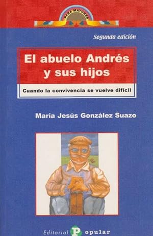 Seller image for Abuelo Andrs y sus hijos, El. Cuando la convivencia se vuelve difcil. for sale by La Librera, Iberoamerikan. Buchhandlung