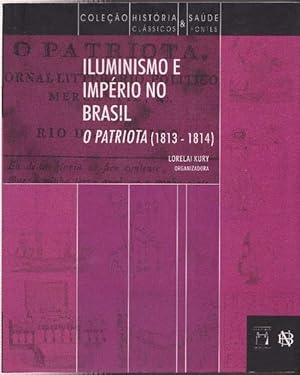 Seller image for Iluminismo e imprio no Brasil. O Patriota (1813-1814). (Inclui CD). for sale by La Librera, Iberoamerikan. Buchhandlung