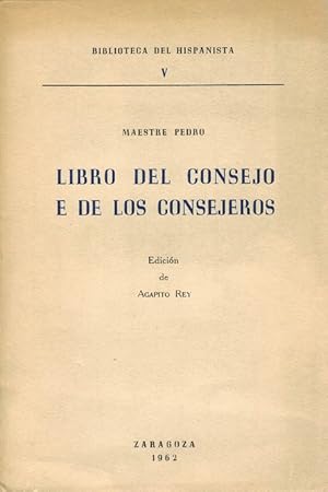 Libro del consejo e de los consejores. Edición de Agapito Rey. [RAREZA!]