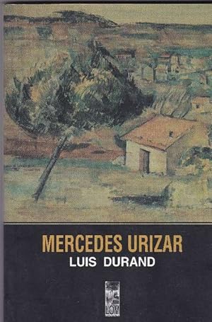 Imagen del vendedor de Mercedes Urizar. (Novela). a la venta por La Librera, Iberoamerikan. Buchhandlung