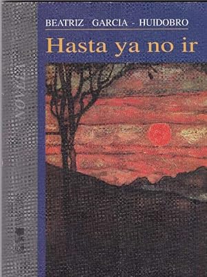 Immagine del venditore per Hasta ya no ir. venduto da La Librera, Iberoamerikan. Buchhandlung