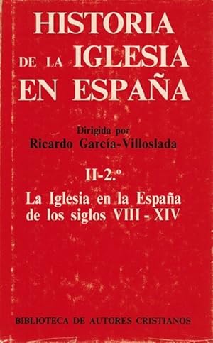 Imagen del vendedor de Historia de la iglesia en Espaa. II-2. La iglesia en Espaa de los siglos VIII-XIV. a la venta por La Librera, Iberoamerikan. Buchhandlung