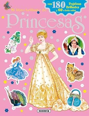 Seller image for Mi libro brillante de Princesas. Con 180 pegatinas brillantes y a todo color. Edad: 3+. for sale by La Librera, Iberoamerikan. Buchhandlung