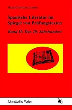 Imagen del vendedor de Spanische Literatur im Spiegel von Prfungstexten. Band II: Das 20. Jahrhundert. a la venta por La Librera, Iberoamerikan. Buchhandlung