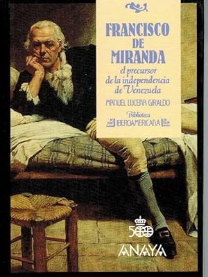 Image du vendeur pour Francisco de Miranda. El precursor de la independencia de Venezuela. mis en vente par La Librera, Iberoamerikan. Buchhandlung