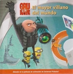 Image du vendeur pour Mayor villano del mundo, El. Ttulo original: Despicable Me. The world`s greatest Villain. Basado en la pelcula de animacin de Universal Picture. Edad: 6+. mis en vente par La Librera, Iberoamerikan. Buchhandlung